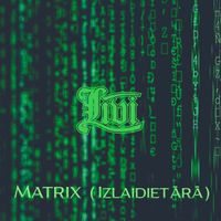 Līvi - Matrix (Izlaidiet ārā)