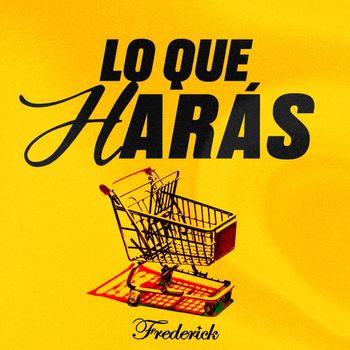 frederick - Lo Que Haras