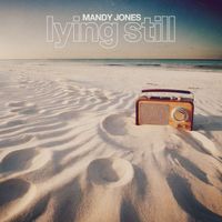 Mandy Jones - Lying Still
