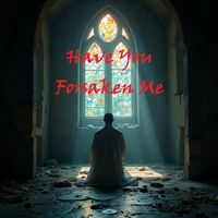 Brian Morris - Have You Forsaken Me