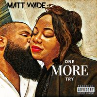 Matt Wade - One More Try (Explicit)