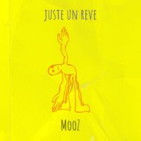 MooZ - juste un reve
