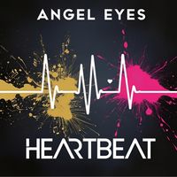 Angel Eyes - Heartbeat