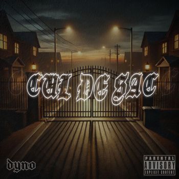 DYNO - Cul De Sac (Explicit)