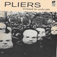 Pliers - Crowd Is Untruth