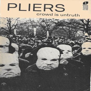 Pliers - Crowd Is Untruth