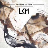 LCM - SOMOS HUMO (Explicit)