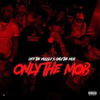 OTM - Only the Mob (Explicit)