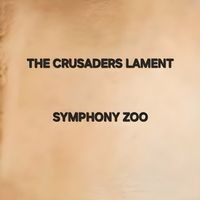Symphony Zoo - The Crusaders Lament