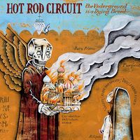 Hot Rod Circuit - The Underground Is a Dying Breed