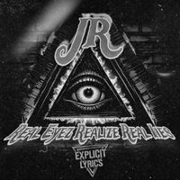 JR - Real Eyez Realize Real Lies
