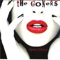 The Goners - Lipstick Memories