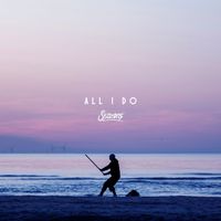 Seazons - All I Do