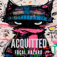 Focal Hazard - Acquitted