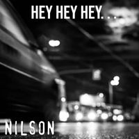 Nilson - Hey Hey Hey