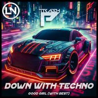 Trash P, BEST - Down With Techno