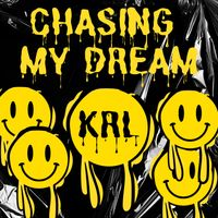 KRL - Chasing My Dream