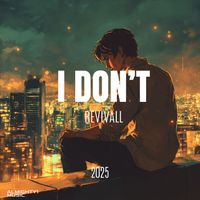 Revivall - I Don't