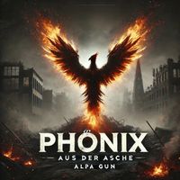 Alpa Gun - Phönix aus der Asche