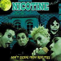 NICOTINE - DON'T ESCAPE FROM REALITIES