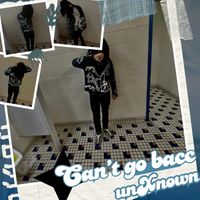 unXnown - Can’t Go Bacc (Explicit)