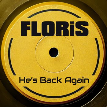 FLORiS - He's Back Again