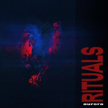 RITUALS - Aurora EP