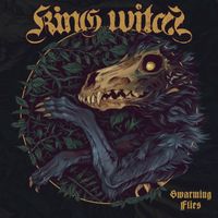 KING WITCH - Swarming Flies