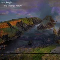 Matt Borghi - The Ending's Return