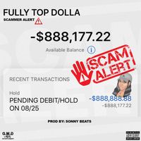 Fully Top Dolla - Scammer Alert (Explicit)