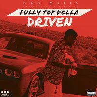 Fully Top Dolla - DRIVEN (Explicit)