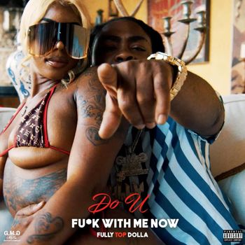 Fully Top Dolla - Do U (Explicit)