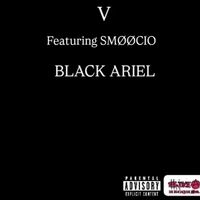 V - Black Ariel (feat. SMØØCIO) (Explicit)