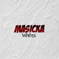 Masicka - Whites