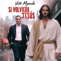 Víctor Manuelle - Si Volviera Jesús