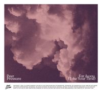 Peer Pressure - Far Away (Take Your Time)