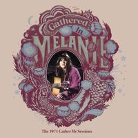 Melanie - Gathered In - The 1971 Gather Me Sessions
