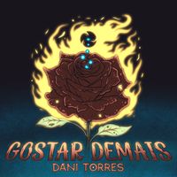 Dani Torres - Gostar demais