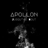 Apollon - Jusqu’au Bout