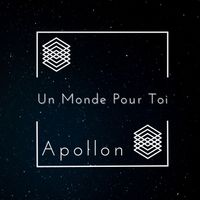 Apollon - Un Monde Pour Toi