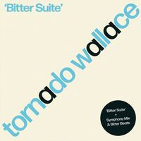 Tornado Wallace - Bitter Suite