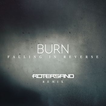 Burn - Falling in reverse (Remix)