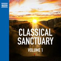 Ludwig van Beethoven, Wolfgang Amadeus Mozart, Johann Sebastian Bach, Erik Satie, Anton Rubinstein, George Frideric Handel, Sergei Rachmaninoff, Valentin Silvestrov and Johannes Brahms - CLASSICAL SANCTUARY Vol. 1