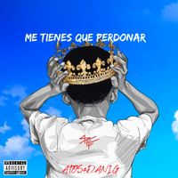 ATOS - Me tienes que perdonar (Explicit)