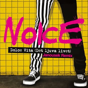Noice - Dolce Vita (Det ljuva livet) (Janousek Remix)
