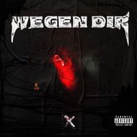xela - Wegen Dir (Explicit)