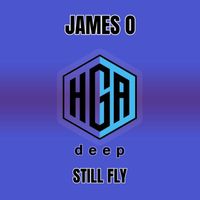 James O - Still Fly