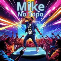 Mike - No Topo