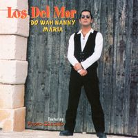 Los Del Mar - Do Wah Nanny / Maria
