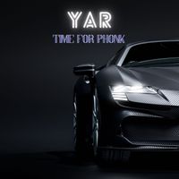 YAR - Time for Phonk